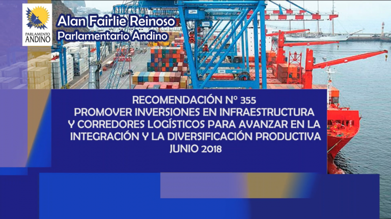 Recomendación N° 355 “Para Promover Inversiones en Infraestructura y Corredores Logísticos para Avanzar en la Integración de la Diversificación Productiva”