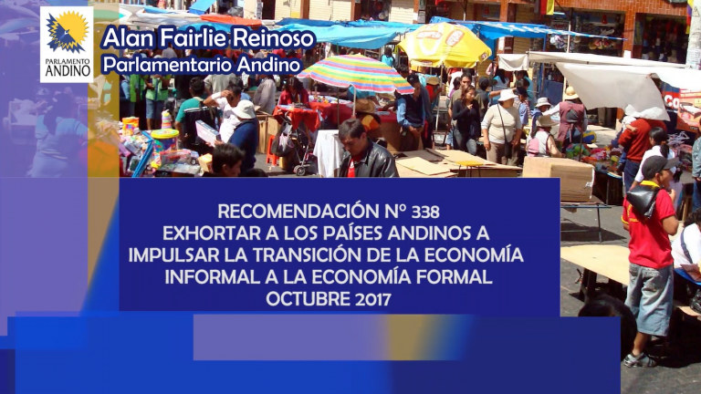 Recomendación N° 338 “Exhortar a los Países Andinos a Impulsar la Transición de la Economía Informal a la Economía Formal”