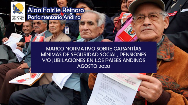 Marco Normativo “Sobre las Garantías Mínimas de Seguridad Social, Pensiones y/o Jubilaciones en los Países Andinos”